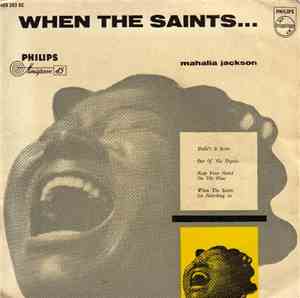 Mahalia Jackson And The Falls-Jones Ensemble - When The Saints.....