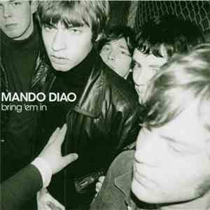 Mando Diao - Bring 'Em In