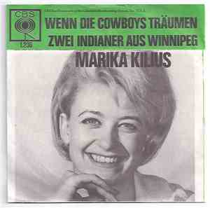 Marika Kilius - Wenn Die Cowboys Traumen / Zwei Indianer Aus Winnipeg