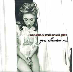 Martha Wainwright - You Cheated Me