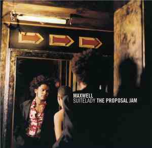 Maxwell - Suitelady The Proposal Jam