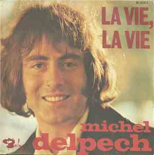 Michel Delpech - La Vie, La Vie