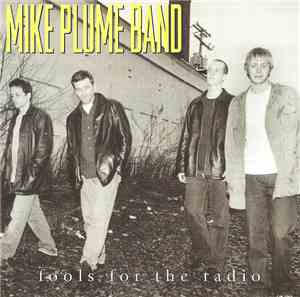 Mike Plume Band - Fools For The Radio