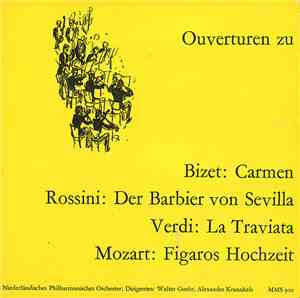 Niederländisches Philharmonisches Orchester - Ouverturen Zu Bizet: Carmen, Rossini: Der Barbier Von Sevilla. Verdi: La Traviata, Mozart: Figaros Hochzeit