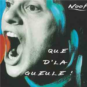 Noof - Que D'La Gueule