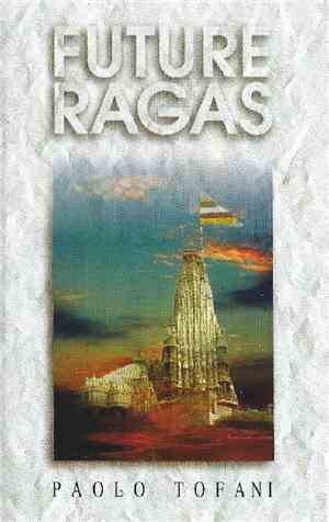 Paolo Tofani - Future Ragas