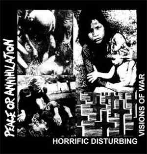 Peace Or Annihilation - Horrific Disturbing Visions Of War