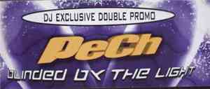 Pech - Blinded By The Light (DJ Exclusive Double Promo)