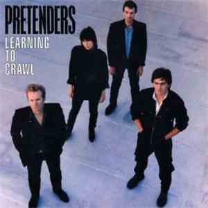 Pretenders - Learning To Crawl