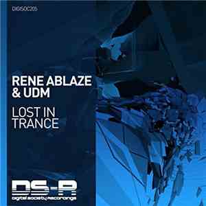 Rene Ablaze & UDM  - Lost In Trance