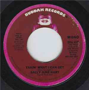 Sally June Hart - Takin' What I Can Get