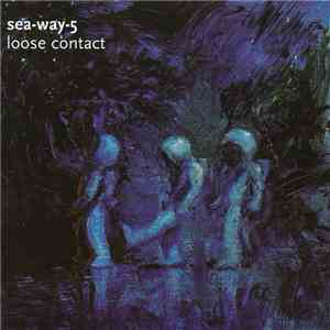 Sea-Way-5 - Loose Contact