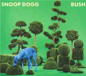 Snoop Dogg - Bush
