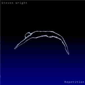 Steven Wright  - Repetition
