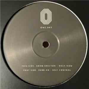 Subb-an / Adam Shelton - Self Control / Only Now