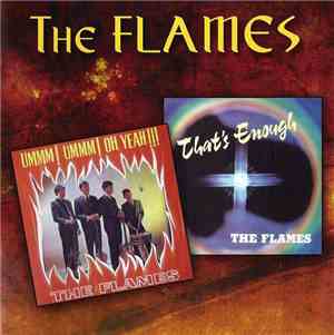 The Flames  - Ummm! Ummm! Oh Yeah!!! / That's Enough