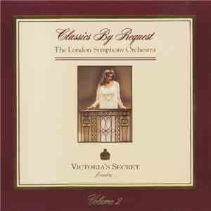 The London Symphony Orchestra - Victoria's Secret Classics By Request Volume 2