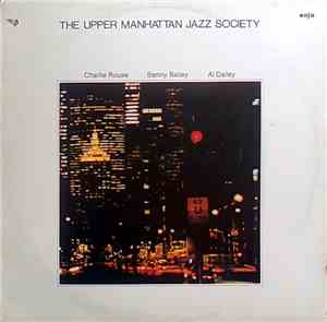 The Upper Manhattan Jazz Society : Charlie Rouse, Benny Bailey, Al Dailey - The Upper Manhattan Jazz Society