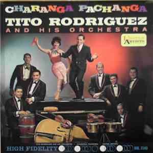 Tito Rodriguez And His Orchestra - Charanga Pachanga