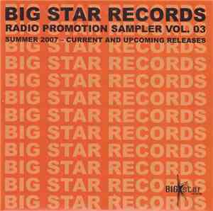 Various - Big Star Records Radio Promotion Sampler Vol. 03 Summer 2007