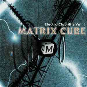 Various - Matrix Cube Electro Club Hits Vol. 1