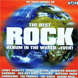 Various - The Best Rock Album In The World...Ever!