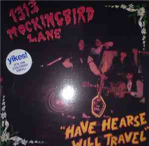 1313 Mockingbird Lane  - Have Hearse Will Travel