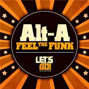 Alt-A - Feel The Funk