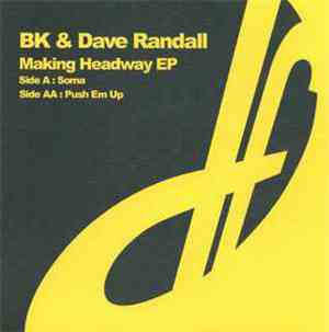 BK & Dave Randall - Making Headway EP