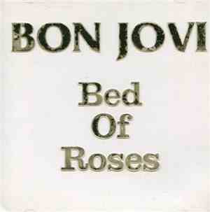 Bon Jovi - Bed Of Roses