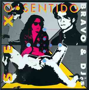 Bravo & Dj's - Sex O Sentido