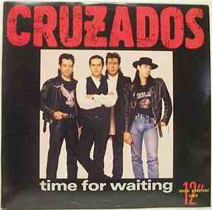 Cruzados - Time For Waiting