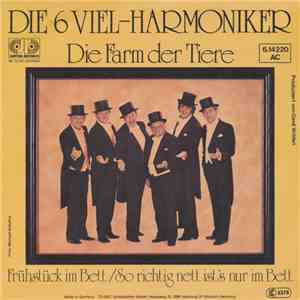 Die 6 Viel-Harmoniker - Die Farm Der Tiere