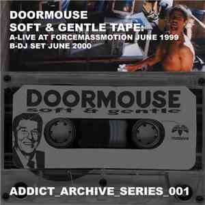 Doormouse - Soft & Gentle Tape