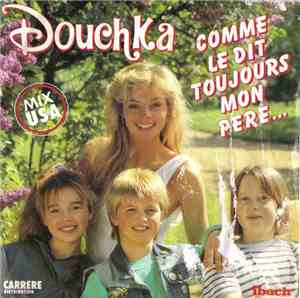 Douchka Et Les Petits Chanteurs D'Asnières - Comme Le Dit Toujours Mon Père... (Mix USA)