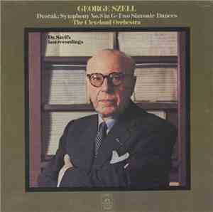 Dvořák, George Szell, The Cleveland Orchestra - Symphony No. 8 In G • Two Slavonic Dances