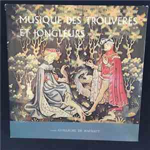 Ensemble Guillaume De Machaut - Musique Des Trouvères Et Jongleurs