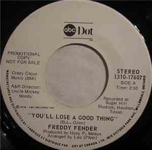 Freddy Fender  - You'll Lose A Good Thing / I'm To Blame