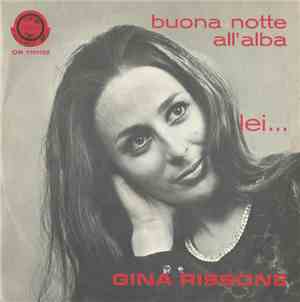 Gina Rissone - Buona Notte All'Alba / Lei...