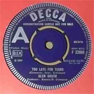 Glen South - Too Late For Tears