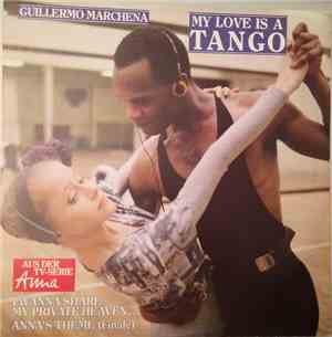 Guillermo Marchena - My Love Is A Tango