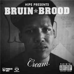 Hipe Presents Cream  - Bruin Brood