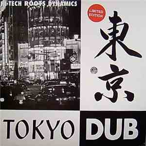 Hi-Tech Roots Dynamics - Tokyo Dub