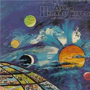 Horace Silver Quintet / Sextet With Vocals - All (The United States Of Mind / Phase 3)