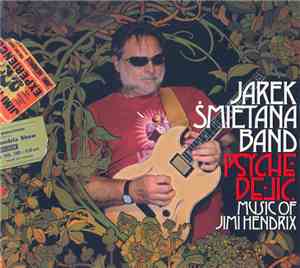 Jarek Śmietana Band - Psychedelic - Music Of Jimi Hendrix