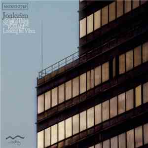 Joakuim - Soulful Thing / Sunday Vibe / Pubchill / Looking For Vibez