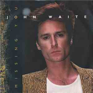 John Waite - Missing You