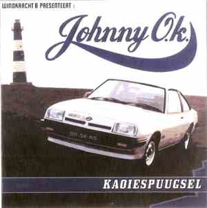 Johnny O.K. - Kaoiespuugsel