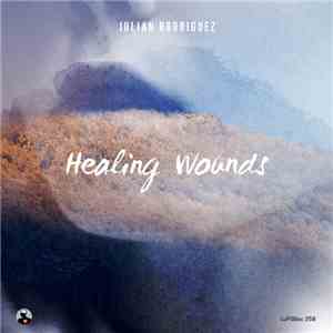 Julian Rodriguez  - Healing Wounds