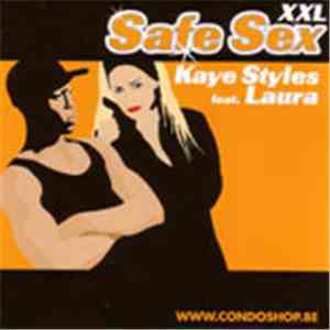 Kaye Styles Feat. Laura  - Safe Sex
